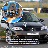 Renault Megane 2 RS Front Upper Grills 8200460214 - 8200460215