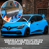 Renault Clio MK4 GT RS X98 Side Skirt End Cap Covers 764267468R / 764195934R